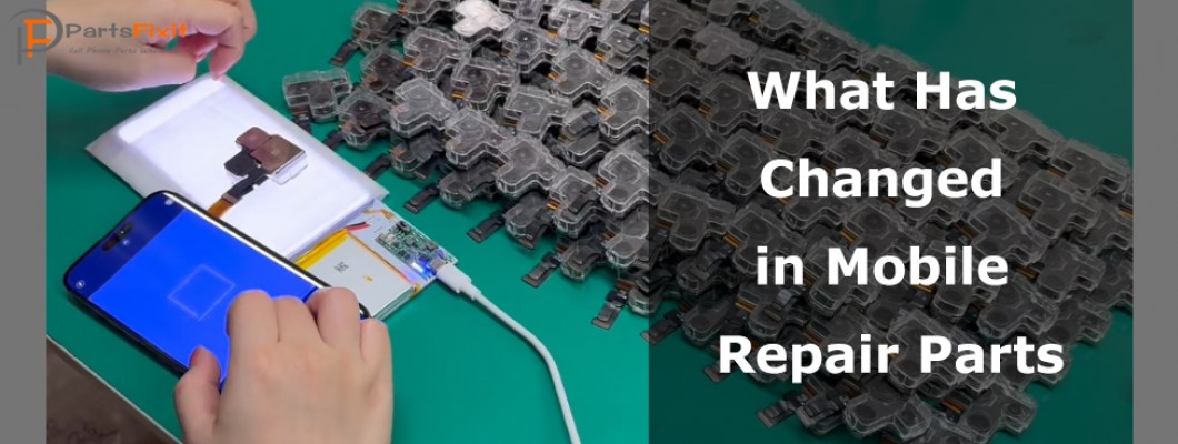 What Has Changed in the Mobile Repair Parts Industry Over the Last Year