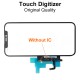 Original Quality Touch Digitizer without IC for iPhone 11 11PRO 11PROMAX 12 12PRO