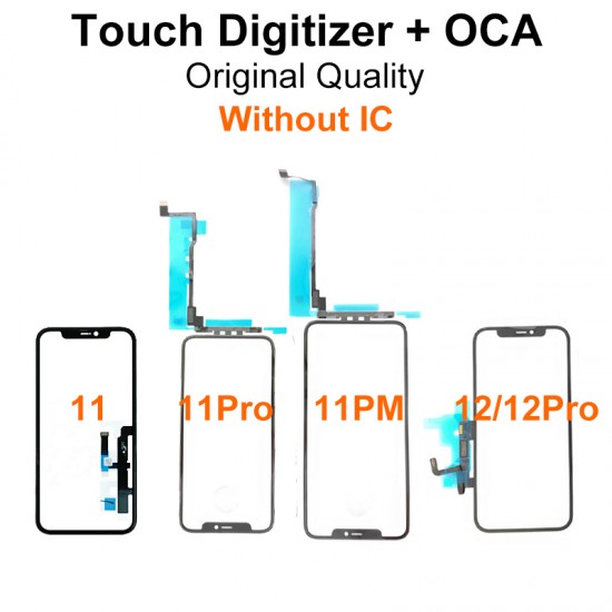 Original Quality Touch Digitizer with OCA without IC for iPhone 11 11PRO 11PROMAX 12 12PRO